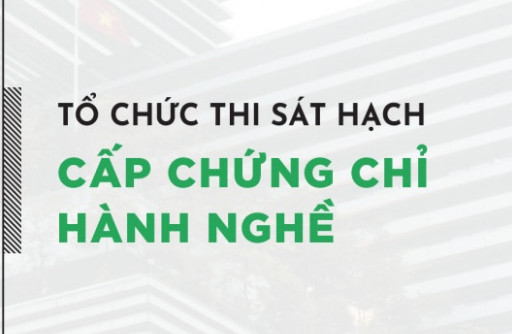 Hội KTS Việt Nam tổ chức Kỳ thi sát hạch phục vụ Cấp chứng chỉ Hành nghề Kiến trúc kỳ thứ 4